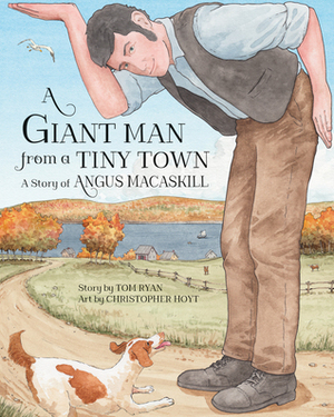 A Giant Man from a Tiny Town by Christopher Hoyt, Tom Ryan