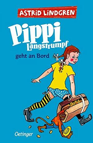 Pippi Langstrumpf geht an Bord by Astrid Lindgren