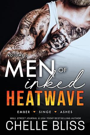 Men of Inked Heatwave: Volume 3 by Chelle Bliss