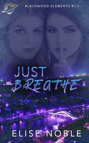 Just Breathe by Elise Noble