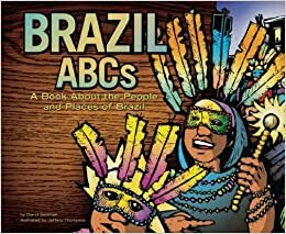 Brazil Abcs: A Book About The People And Places Of Brazil by David Seidman