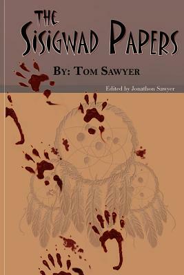 The Sisigwad Papers by Tom Sawyer