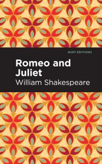 Romeo and Juliet by William Shakespeare