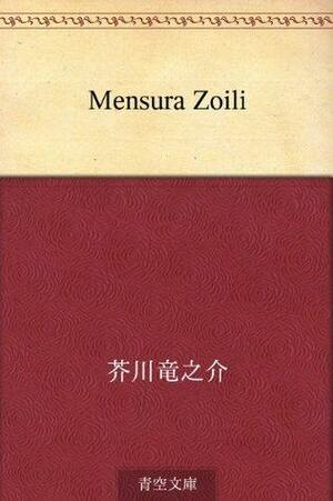 Mensura zoili by Ryūnosuke Akutagawa