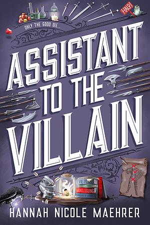 Assistant to the Villain by Hannah Nicole Maehrer