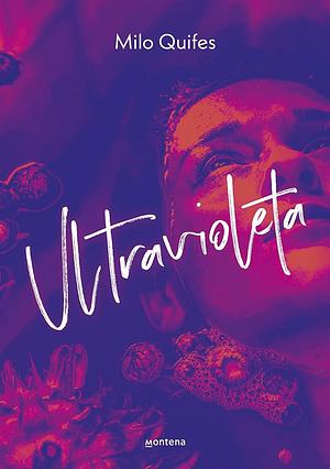 Ultravioleta by Milo Quifes