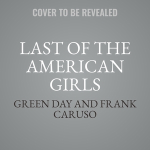 Last of the American Girls by Frank Caruso, Green Day