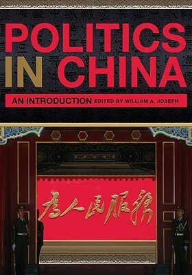Politics in China: An Introduction by William Joseph