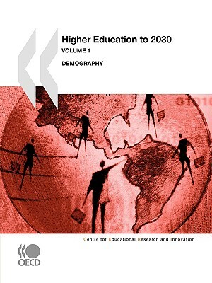 Higher Education to 2030: Demography by Organization For Economic Cooperat Oecd