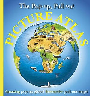 The Pop-up, Pull-out Picture Atlas by D.K. Publishing, Marie Greenwood, Andrea Pinnington