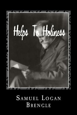 Helps To Holiness by Samuel Logan Brengle