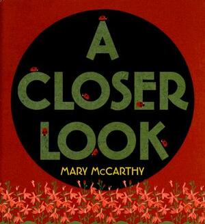 A Closer Look by Mary McCarthy