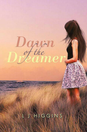 Dawn of the Dreamer by L.J. Higgins
