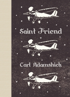 Saint Friend by Carl Adamshick