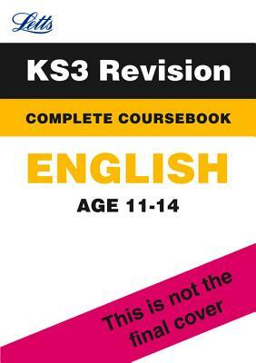 Letts Key Stage 3 Revision -- English: Complete Coursebook by Collins UK