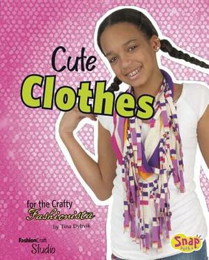 Cute Clothes for the Crafty Fashionista by Tina Dybvik