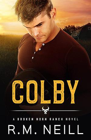 Colby by R.M. Neill, R.M. Neill