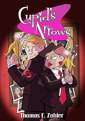 Cupid's Arrows Volume 01 by Thomas F. Zahler