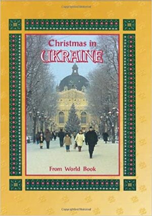 Christmas In Ukraine by Inc, World Book, Inc