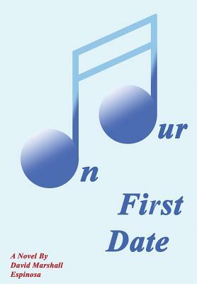 On Our First Date by David Espinosa