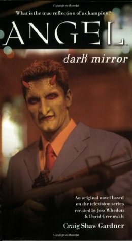 Dark Mirror by Joss Whedon, Craig Shaw Gardner