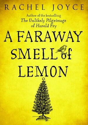 A Faraway Smell of Lemon by Rachel Joyce