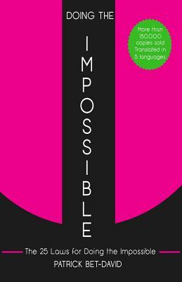 Doing The Impossible: The 25 Laws for Doing The Impossible by Patrick Bet-David