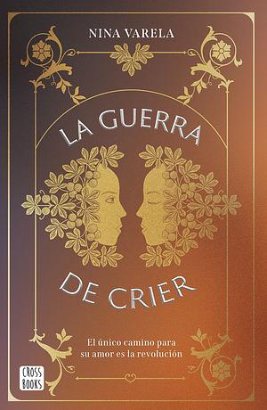 La guerra de Crier by Nina Varela