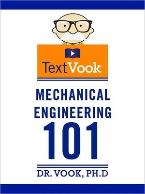 Mechanical Engineering 101: The TextVook by Vook