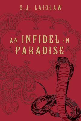 An Infidel in Paradise by S. J. Laidlaw