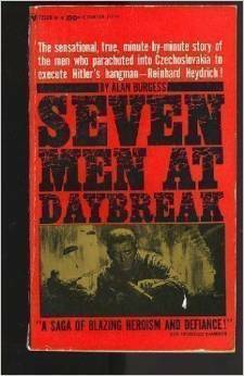 Seven Men At Daybreak by Alan Burgess