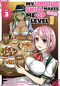 My Unique Skill Makes Me OP even at Level 1 Vol. 3 by Nazuna Miki