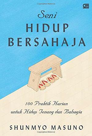 Seni Hidup Bersahaja by Shunmyō Masuno