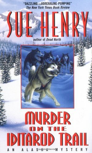 Murder on the Iditarod Trail by Sue Henry