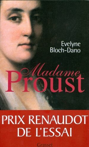 Madame Proust by Evelyne Bloch-Dano