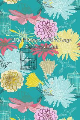 Blue Flowers & Bird Cage Address Book by Jot Spot Stationary