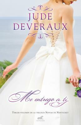 Me Entrego a Ti / Ever After by Jude Deveraux