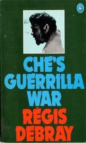 Che's Guerrilla War by Régis Debray