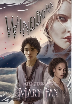 Windborn: Fated Stars Book 1 by Mary Fan