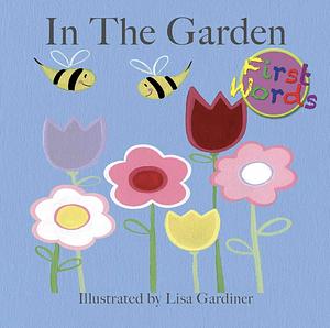 In the Garden by Lisa M. Gardiner