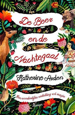 De Beer en de Nachtegaal by Katherine Arden