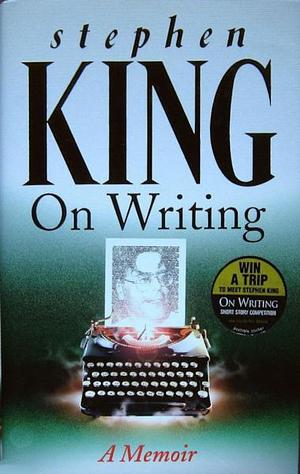 On Writing: A Memoir by Stephen King