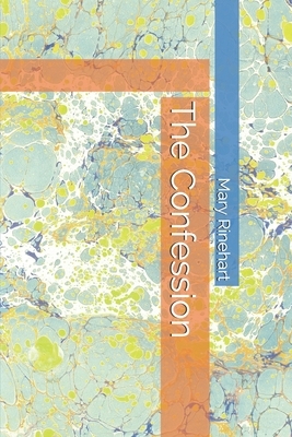 The Confession by Mary Roberts Rinehart