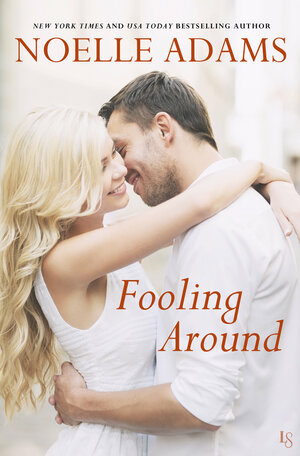 Fooling Around by Noelle Adams