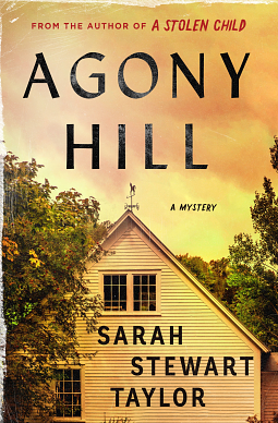 Agony Hill by Sarah Stewart Taylor