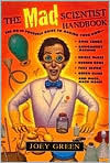 The Mad Scientist Handbook by Joey Green