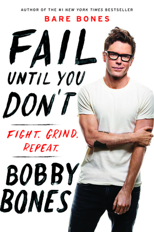 Fail Until You Don't by Bobby Bones