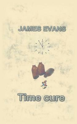 Time Cure by James Evans