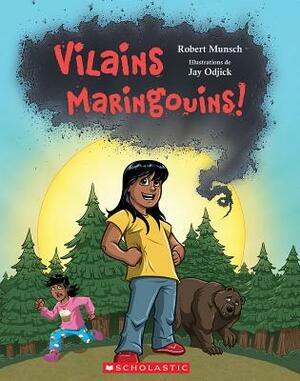 Vilains Maringouins! by Robert Munsch