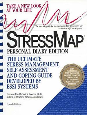 Stressmap: Personal Diary Edition: The Ultimate Stress Management, Self-Assessment and Coping Guide Developed by Essi Systems by Robert K. Cooper, Essi Systems, Inc. Essi Systems, Inc. Essi Systems